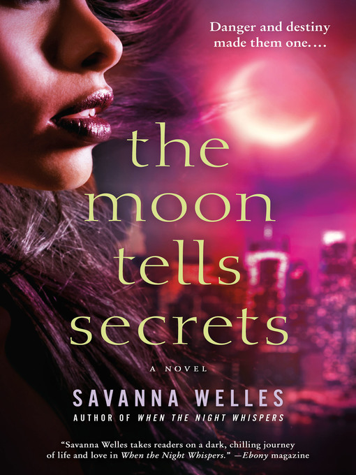 Title details for The Moon Tells Secrets by Savanna Welles - Wait list